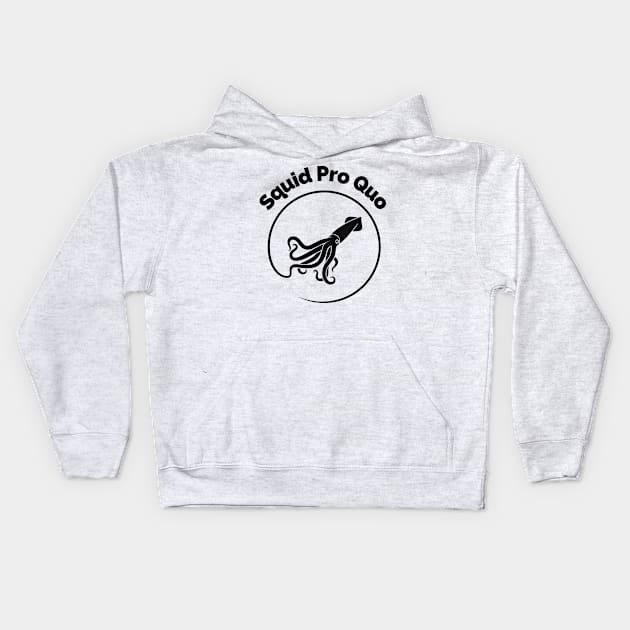 Squid Pro Quo Kids Hoodie by Gifts of Recovery